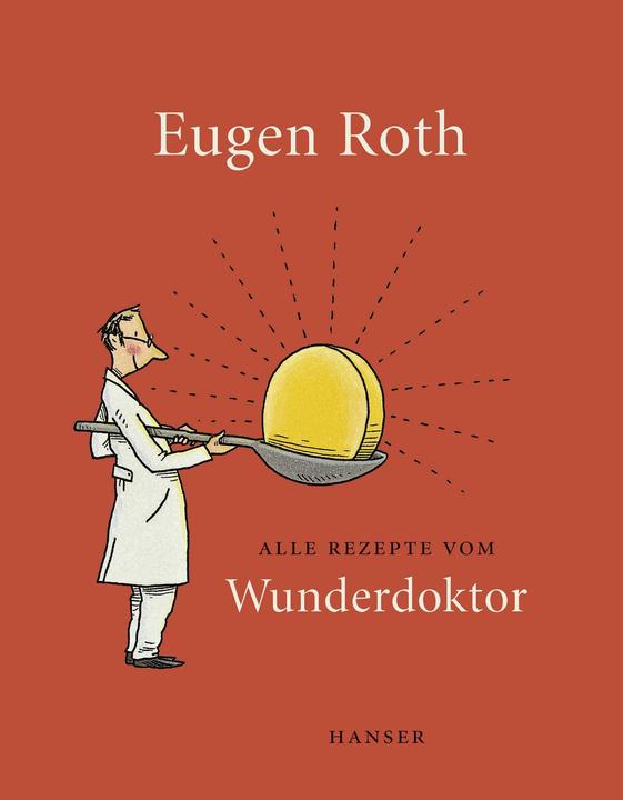 Produktbild Alle Rezepte vom Wunderdoktor (Deutsch, Eugen Roth, 2021)