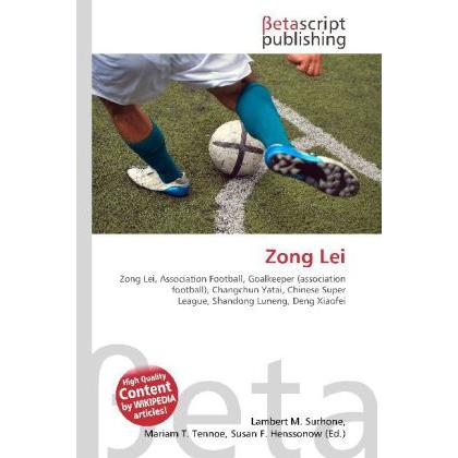 Zong Lei, Ratgeber von Lambert M. Surhone, Miriam T. Timpledon, Susan F. Marseken