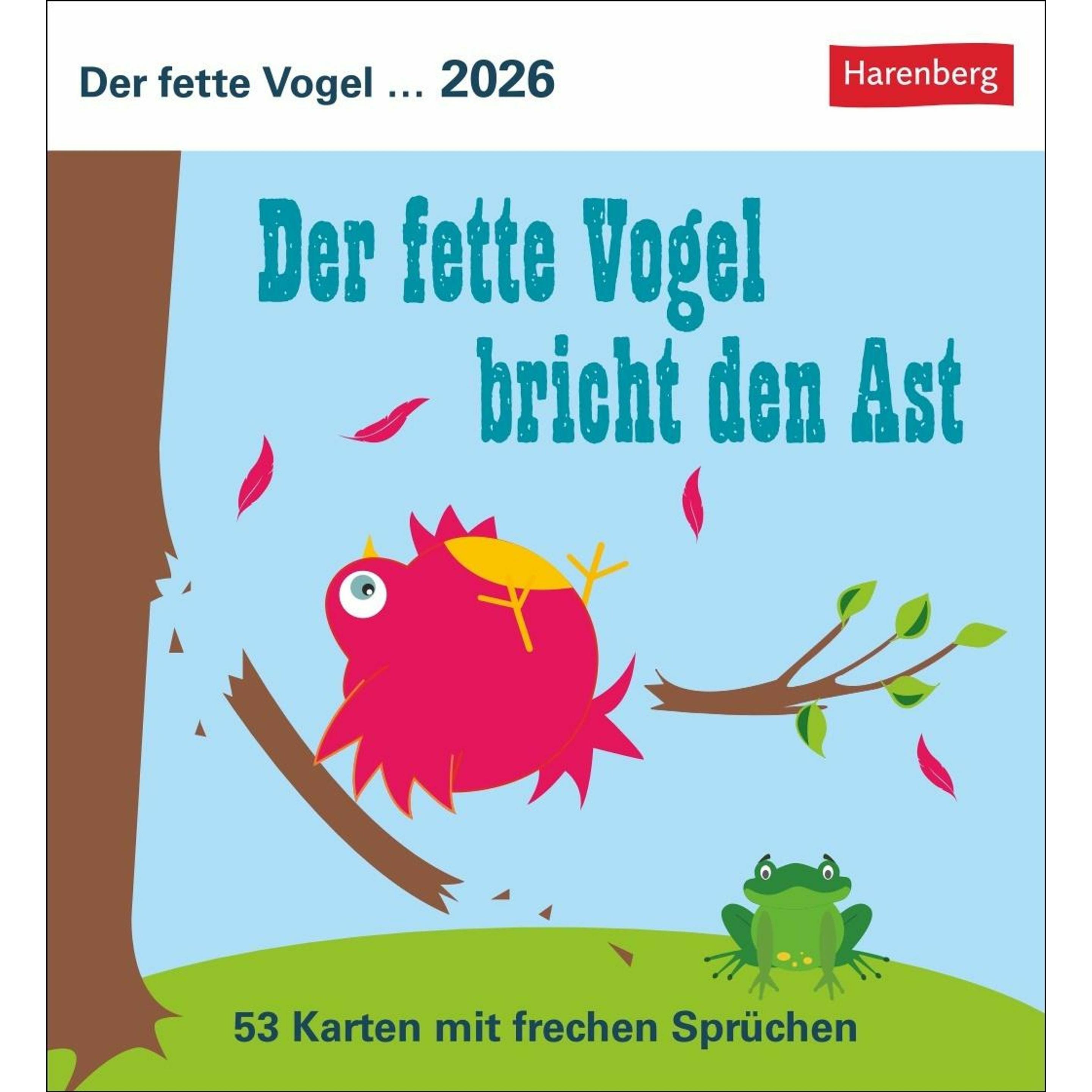 Harenberg Der fette Vogel bricht den Ast Postkartenkalender 2026 - Wochenkalender - 53 Karten mit frechen (3309900)