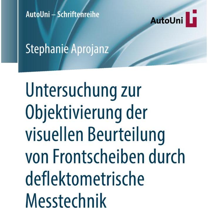 Untersuchung zur Objektivierung der visuellen Beurteilung von Frontscheiben durch deflektometrische, Fachbücher von Step...