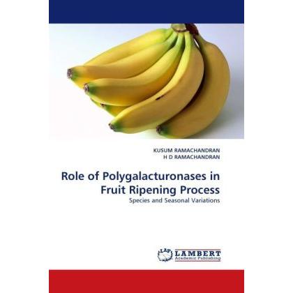 Thumbnail - Role of Polygalacturonases in Fruit Ripening Process, Fachbücher von Kusum Ramachandran, H D RAMACHANDRAN