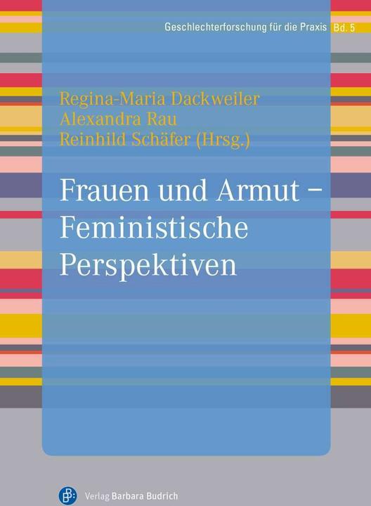 Produktbild Frauen und Armut Feministische Perspektiven (Deutsch, Alexandra Rau, Christa Wichterich, Ortrud Lessmann, Regina-Maria Dackweiler, Reinhild Schäfer, 2020)