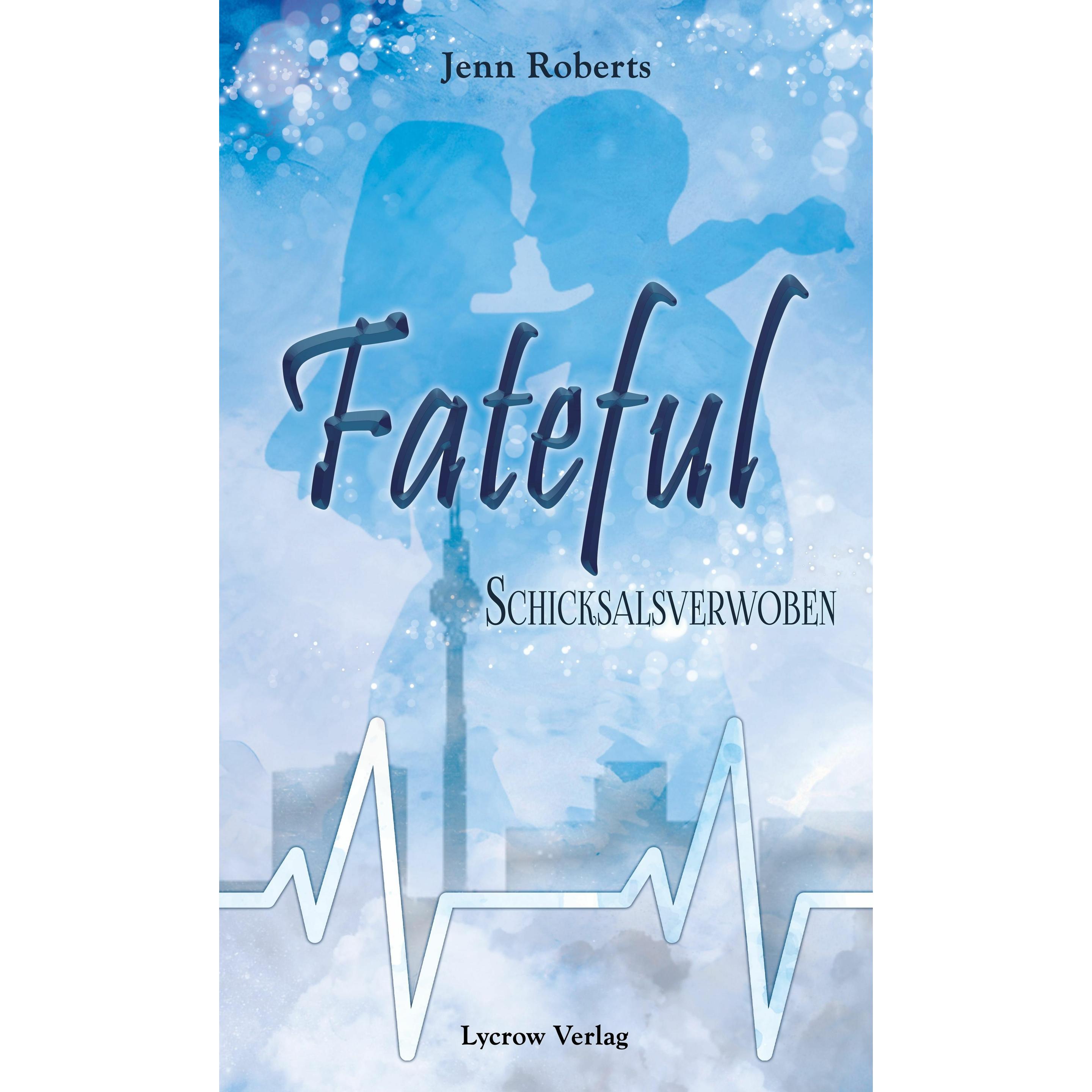 Fateful, Belletristik von Jenn Roberts