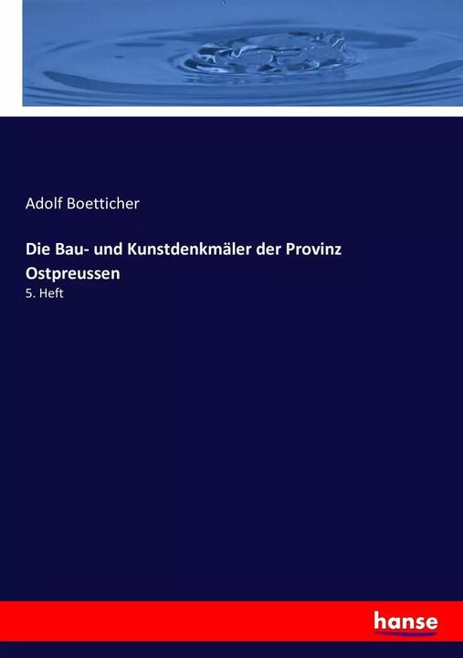 Produktbild Die Bau- und Kunstdenkmäler der Provinz Ostpreussen (Deutsch, Adolf Boetticher, 2016)