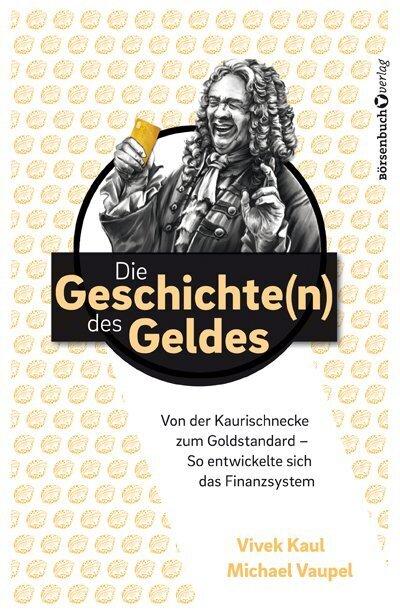 Produktbild Die Geschichten des Geldes (Deutsch, Michael/Kaul, Vaupel, 2016)