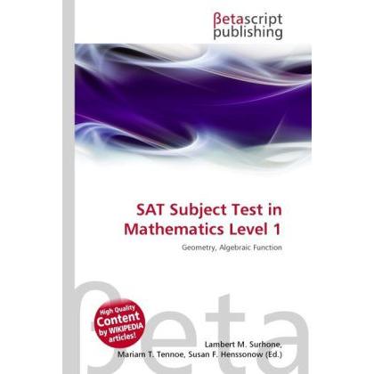 SAT Subject Test in Mathematics Level 1, Schulbücher von Lambert M. Surhone, Miriam T. Timpledon, Susan F. Marseken