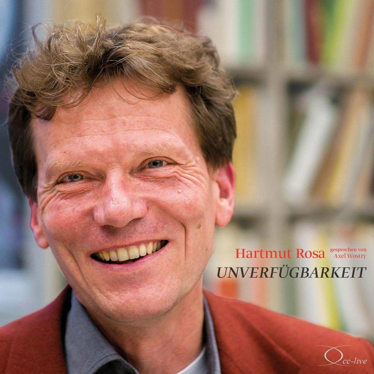 Unverfügbarkeit, Fachbücher von Axel Wostry, Hartmut Rosa