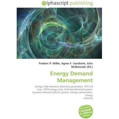 Thumbnail - Energy Demand Management, Fachbücher von Agnes F. Vandome, Frederic P. Miller, John McBrewster