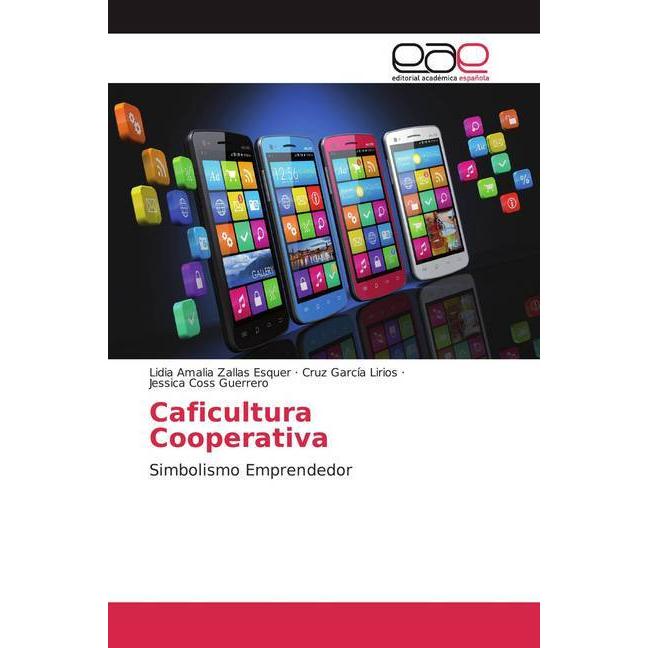 Caficultura Cooperativa, Fachbücher von Jessica Coss Guerrero, Cruz García Lirios, Lidia Amalia Zallas Esquer