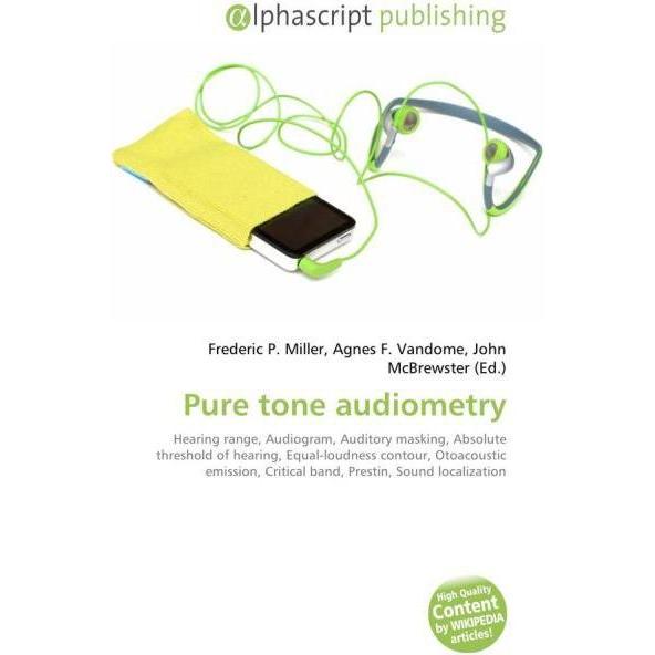 Pure tone audiometry, Fachbücher von Agnes F. Vandome, Frederic P. Miller, John McBrewster