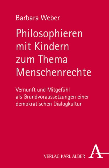 Produktbild Philosophieren mit Kindern zum Thema Menschenrechte (Deutsch, Barbara Weber, 2013)
