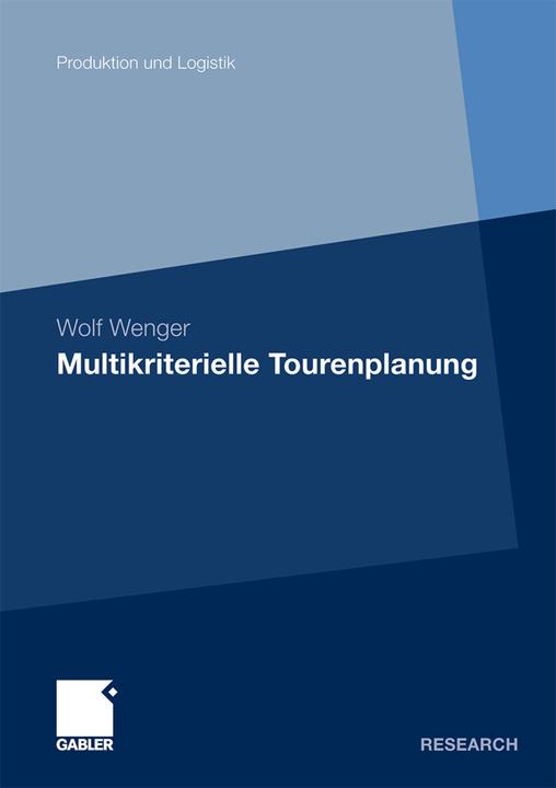 Produktbild Multikriterielle Tourenplanung (Deutsch, Wolf Wenger, 2010)