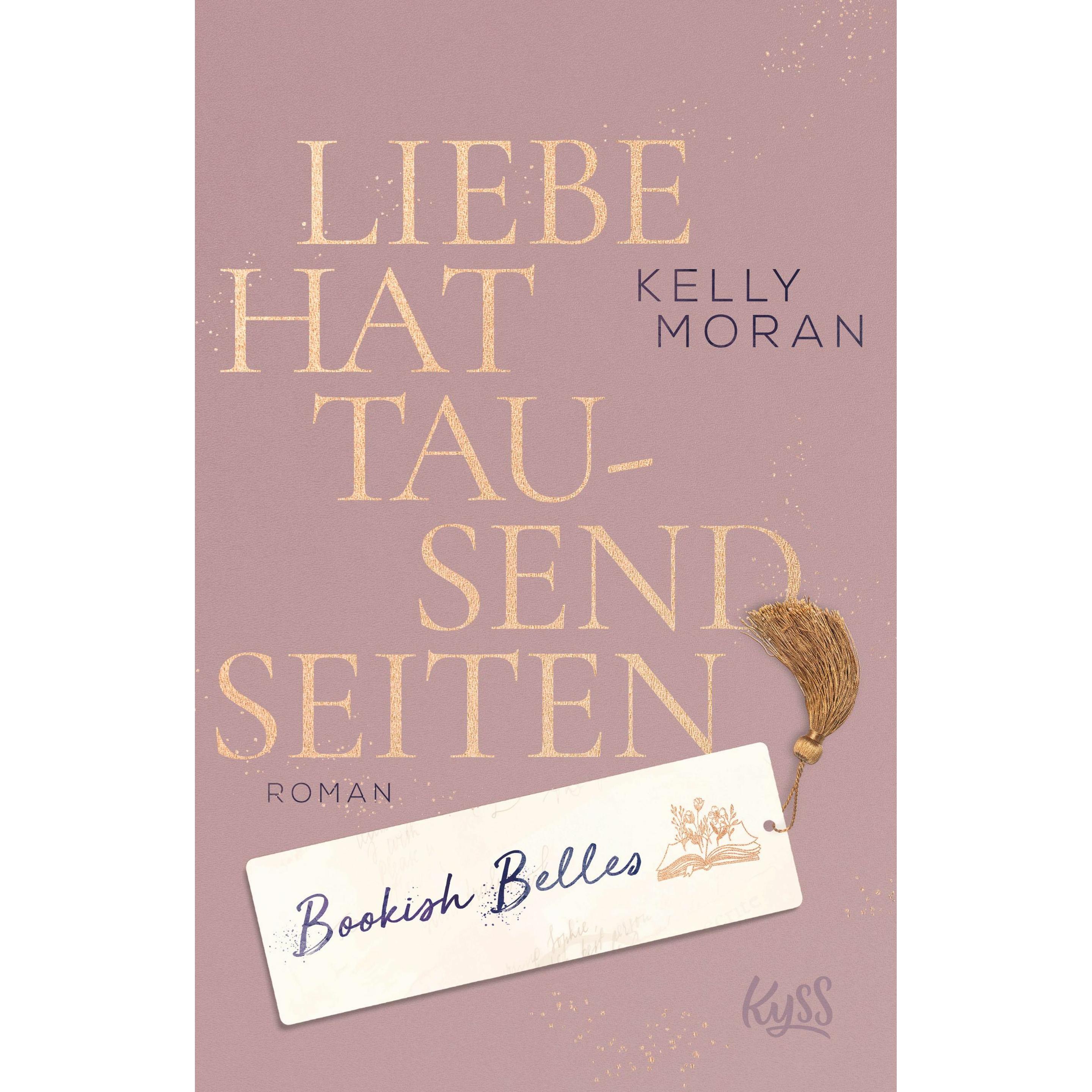 Bookish Belles – Liebe hat tausend Seiten, Belletristik von Kelly Moran