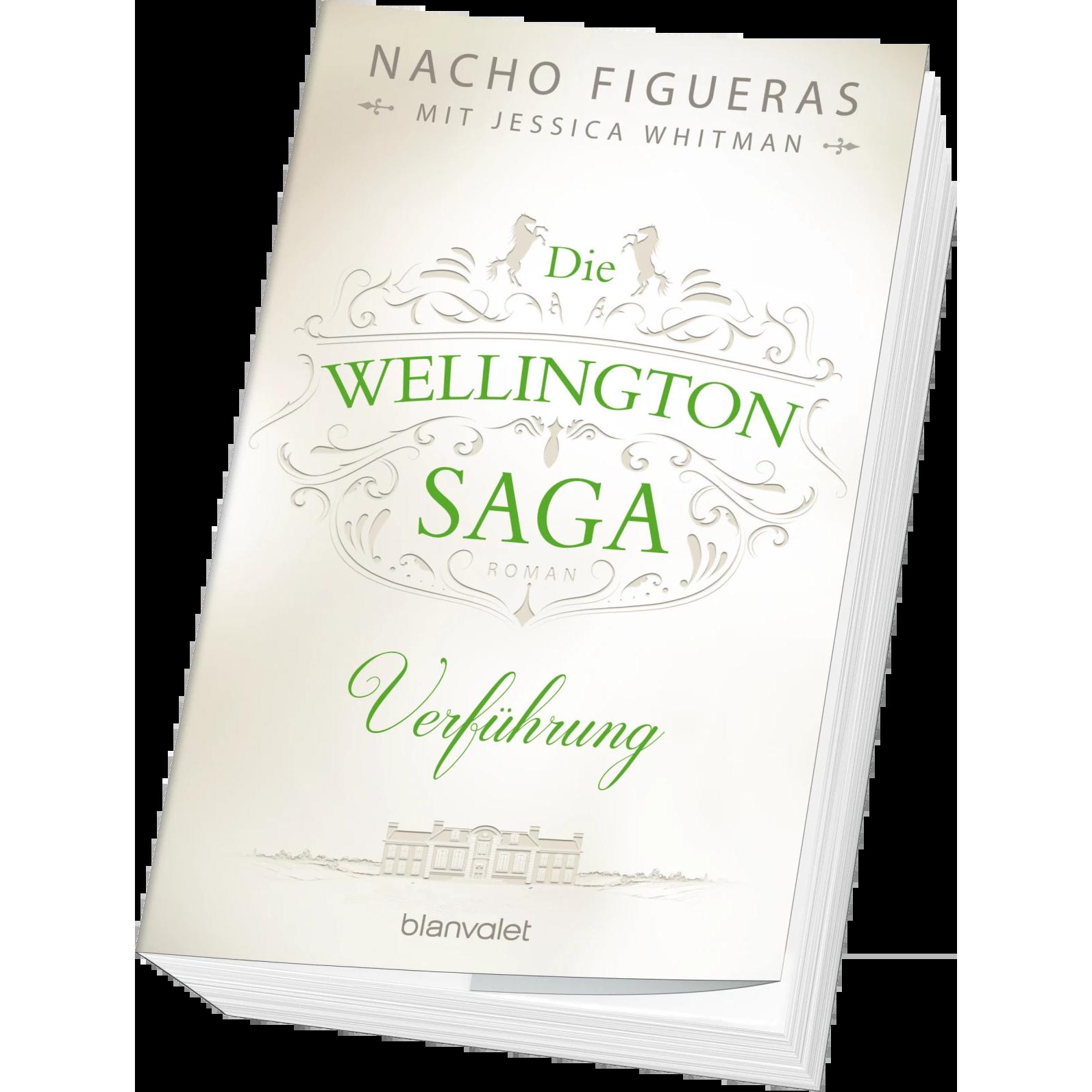 Thumbnail - Die Wellington-Saga - Verführung, Belletristik von Jessica Whitman, Nacho Figueras