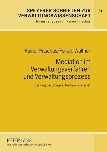 Produktbild Mediation im Verwaltungsverfahren und Verwaltungsprozess (Deutsch, Harald Walther, Rainer Pitschas, 2008)