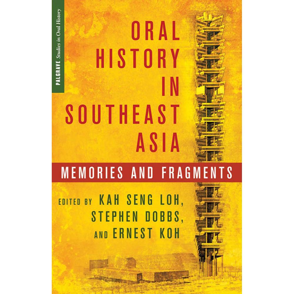 Oral History in Southeast Asia, Fachbücher von S. Dobbs, E. Koh, K. Loh