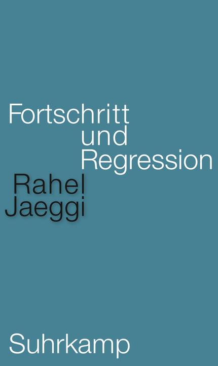 Nährwerte und Zutaten Fortschritt und Regression (Deutsch, Rahel Jaeggi, 2023)