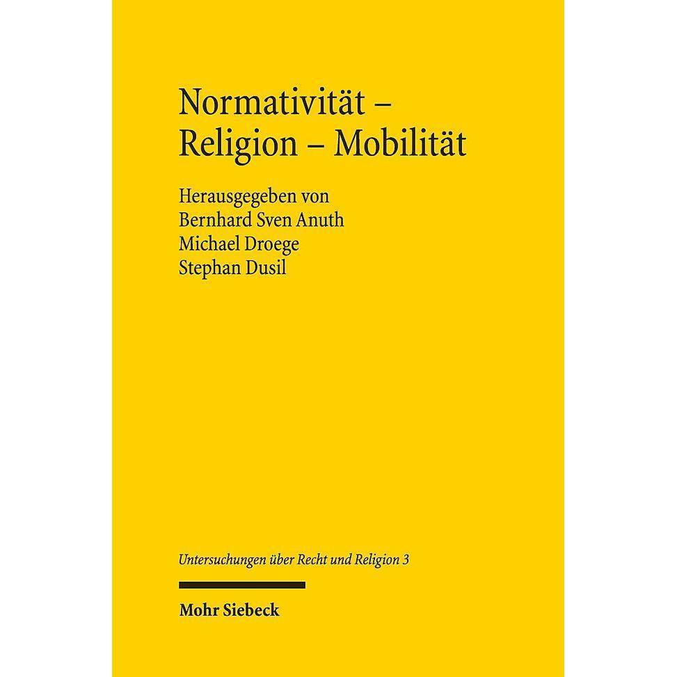 Thumbnail - Normativität - Religion - Mobilität, Fachbücher von Michael Droege, Bernhard Sven Anuth, Stephan Dusil