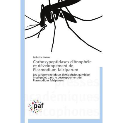 Carboxypeptidases d'Anophèle et développement de Plasmodium falciparum, Fachbücher