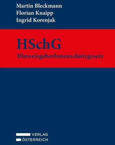 Produktbild HSchG - HinweisgeberInnenschutzgesetz (Deutsch, Martin Bleckmann, Florian Knaipp, Ingrid Korenjak, 2023)