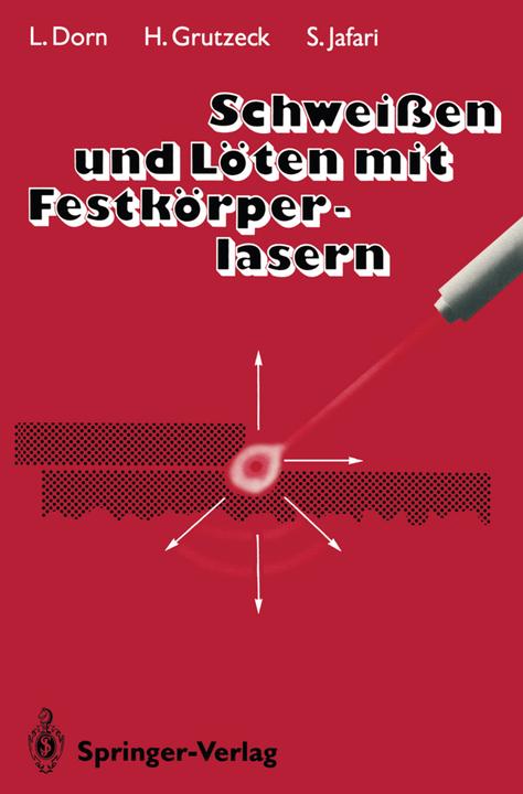 Produktbild Schweissen und Löten mit Festkörperlasern (Deutsch, Helmut Grutzeck, Lutz Dorn, Seifollah Jafari, 2012)