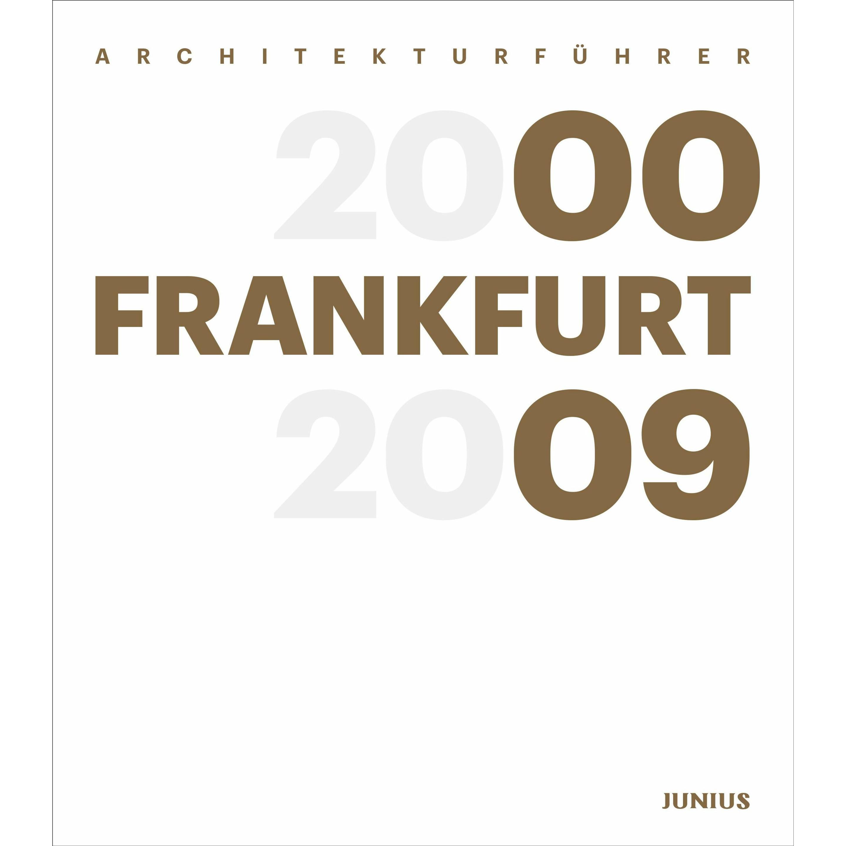 Architekturführer Frankfurt 2000-2009, Sachbücher von Wilhelm E. Opatz, Freunde Frankfurts