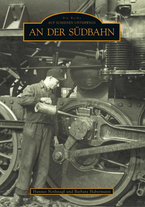 Produktbild An der Südbahn (Deutsch, Hannes Nothnagl, Barbara Habermann, 2019)
