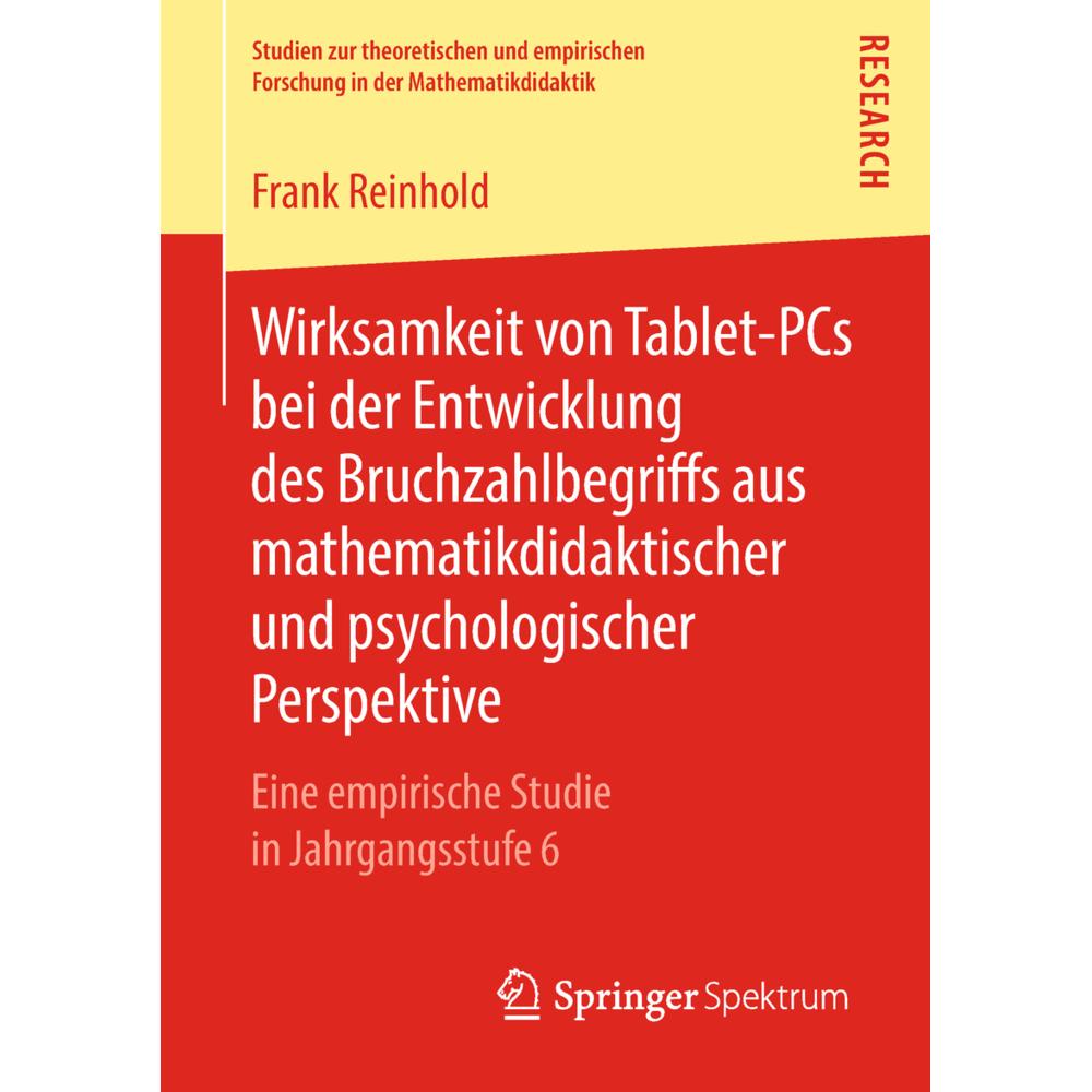 Wirksamkeit von Tablet-PCs bei der Entwicklung des Bruchzahlbegriffs aus mathematikdidaktischer und, Fachbücher von Fran...