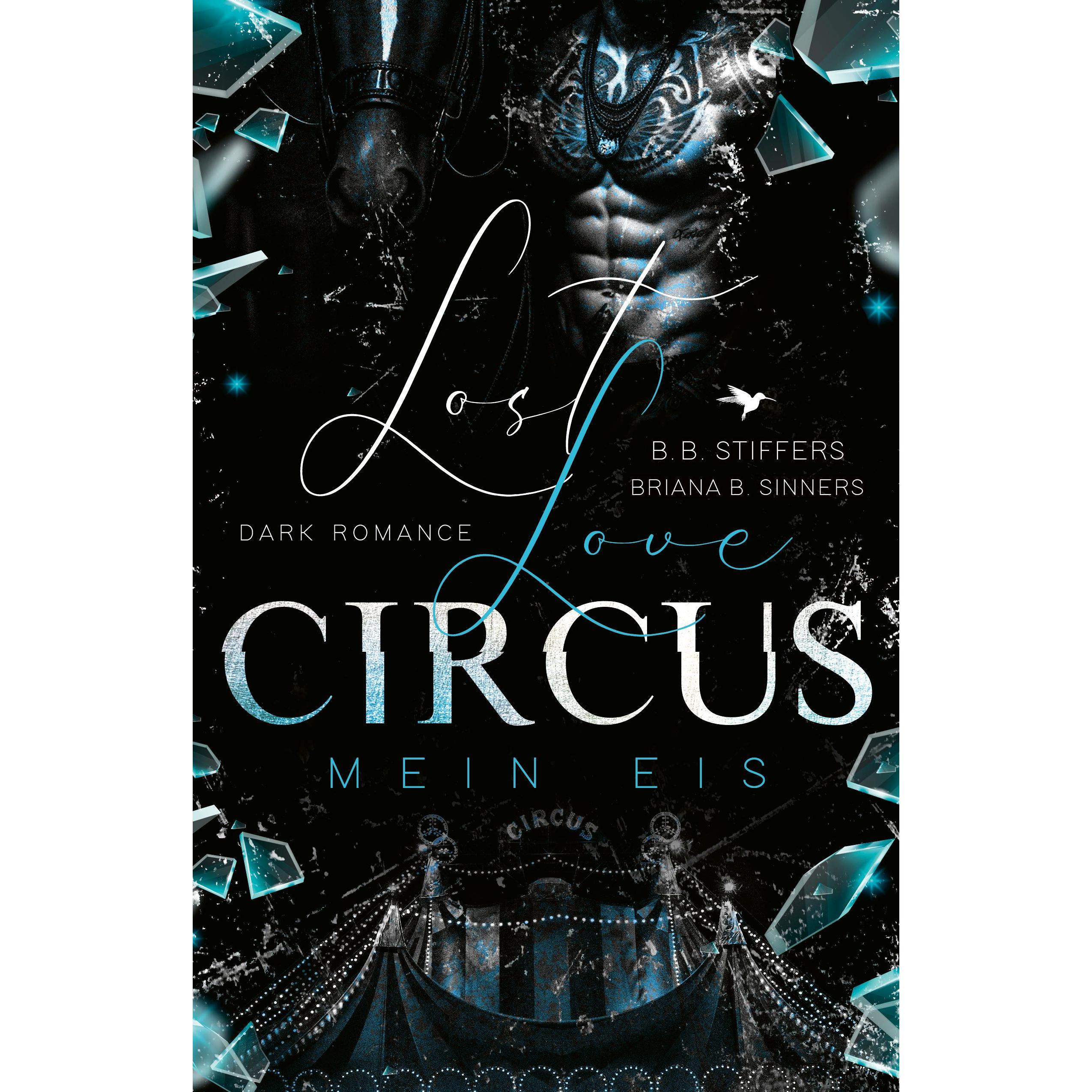 Lost Love Circus, Belletristik von B. B. Stiffers, Briana B. Sinners