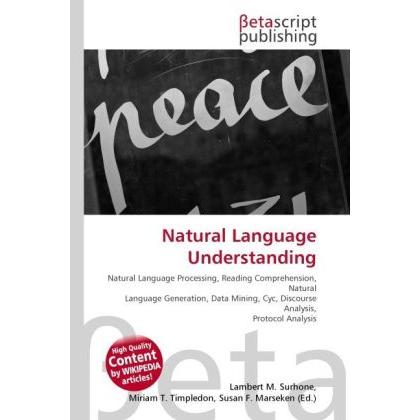 Natural Language Understanding, Fachbücher von Lambert M. Surhone, Miriam T. Timpledon, Susan F. Marseken