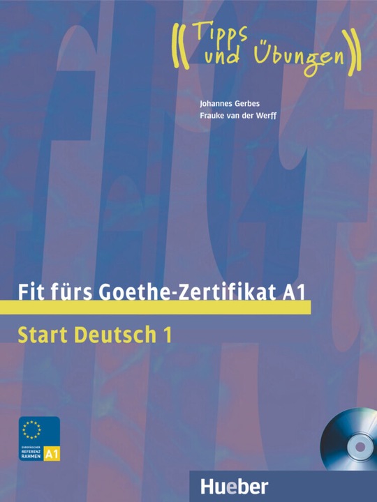 Produktbild Start Deutsch 1. Fit fürs Goethe-Zertifikat A1 (Deutsch, Frauke van der Werff, Johannes Gerbes, 2020)