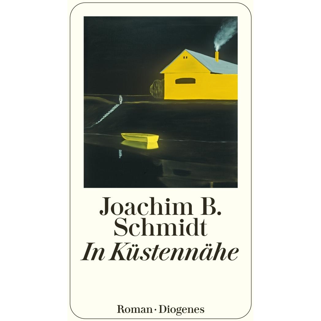 In Küstennähe, Belletristik von Joachim B. Schmidt