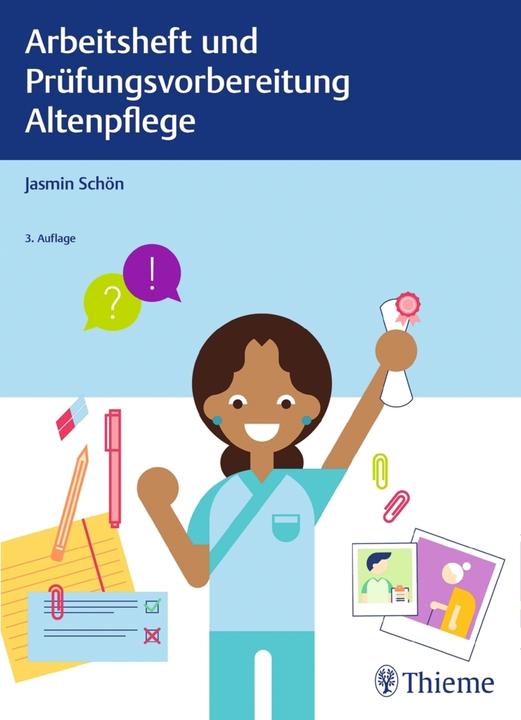 Produktbild Arbeitsheft und Prüfungsvorbereitung Altenpflege (Deutsch, Jasmin Schön, 2018)