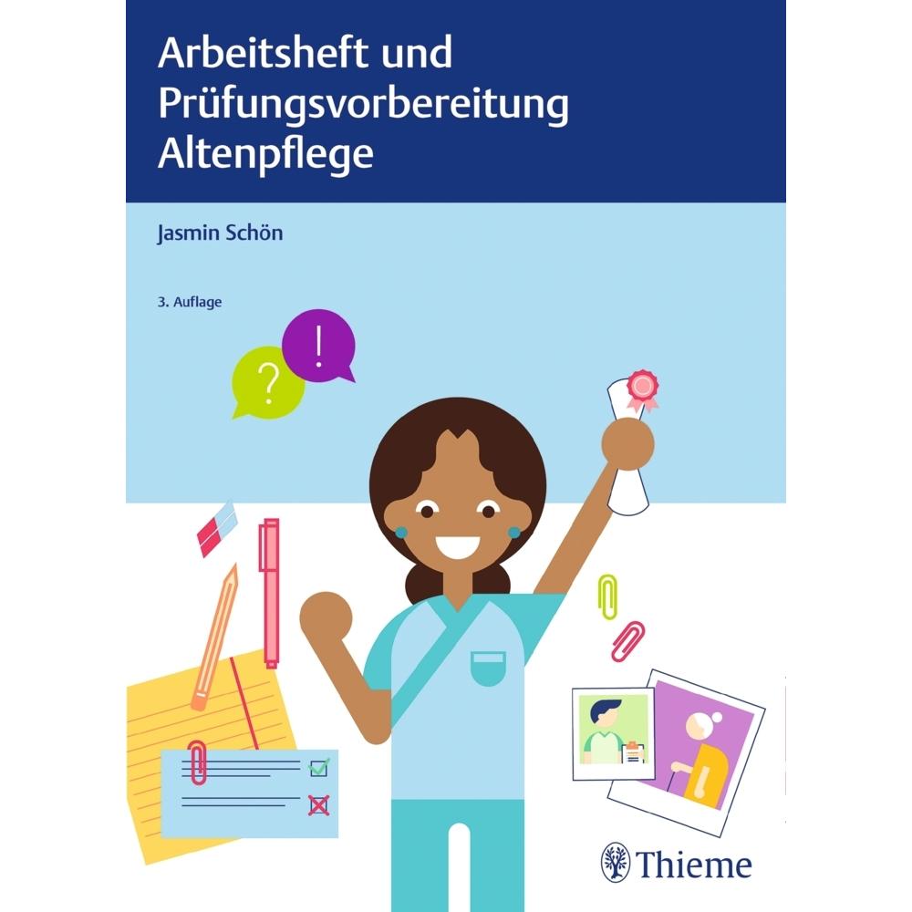 Arbeitsheft und Prüfungsvorbereitung Altenpflege, Schulbücher von Jasmin Schön