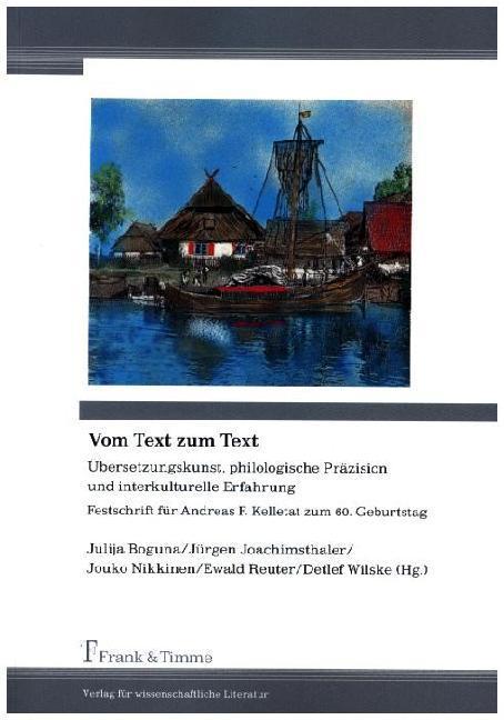 Produktbild Vom Text zum Text - Übersetzungskunst, philologische Präzision und interkulturelle Erfahrung (Deutsch, 2014)