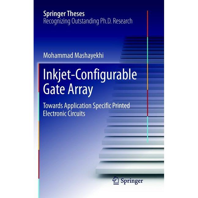 Inkjet-Configurable Gate Array, Fachbücher von Mohammad Mashayekhi
