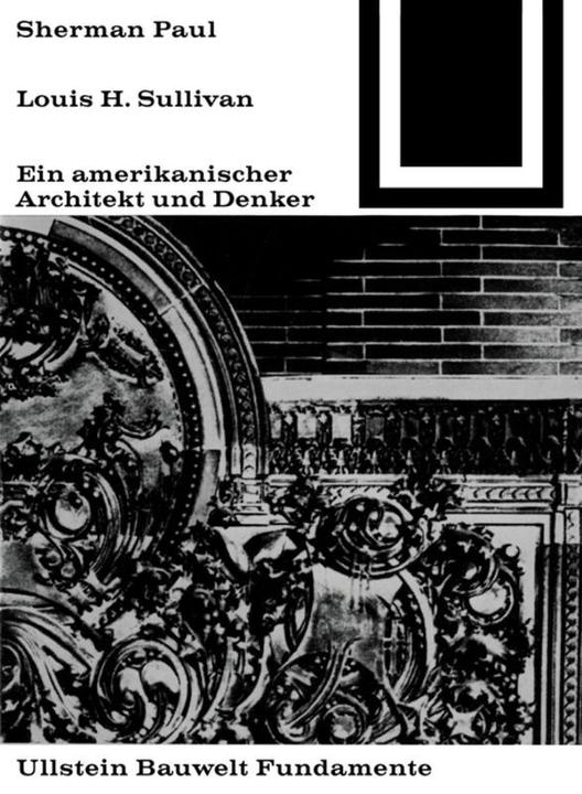 Produktbild Lewis H. Sullivan, ein amerikanischer Architekt und Denker (Deutsch, Sherman Paul)