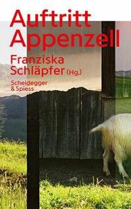 Produktbild Auftritt Appenzell (Deutsch, Agathe Nisple, Alfred Stricker, Barbara Betschart, Birgit Langenegger, Bruno Schoch, Ernst Graf-Beutler, Eva Schläpfer, Franziska Schlpfer, Hans Hürlemann, Hanspeter Spörri, Heidi Eisenhut, Ludwig Hasler, Noldi Alder, Paul Giger, Roger Schwarzenbach, 2018)
