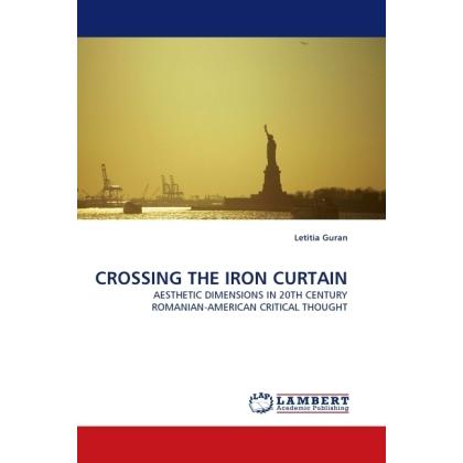 Crossing The Iron Curtain, Fachbücher von Letitia Guran