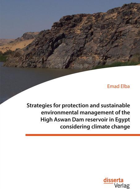 Produktbild Strategies for protection and sustainable environmental management of the High Aswan Dam reservoir i (Emad Elba, 2017)
