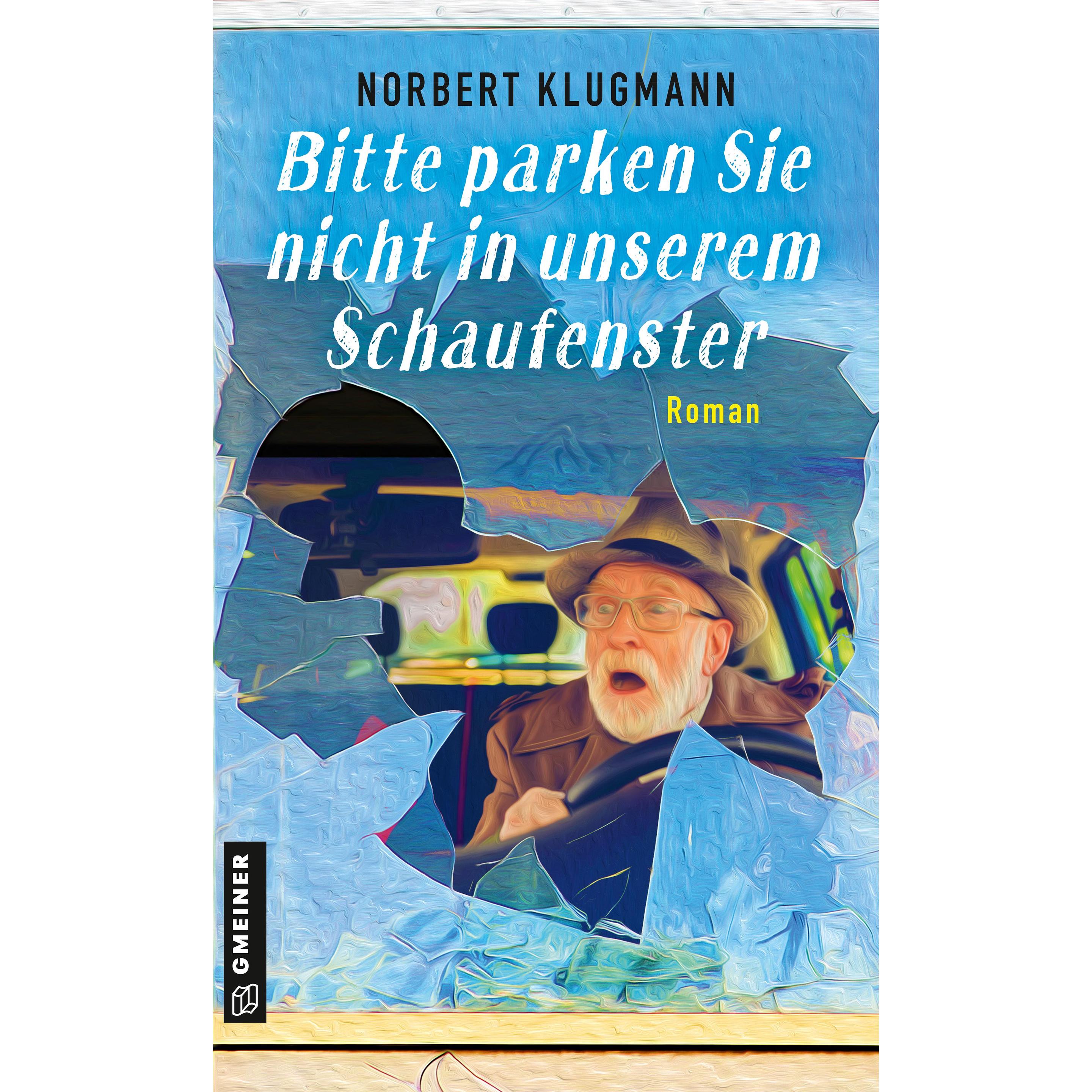 Thumbnail - Bitte parken Sie nicht in unserem Schaufenster, Belletristik von Norbert Klugmann