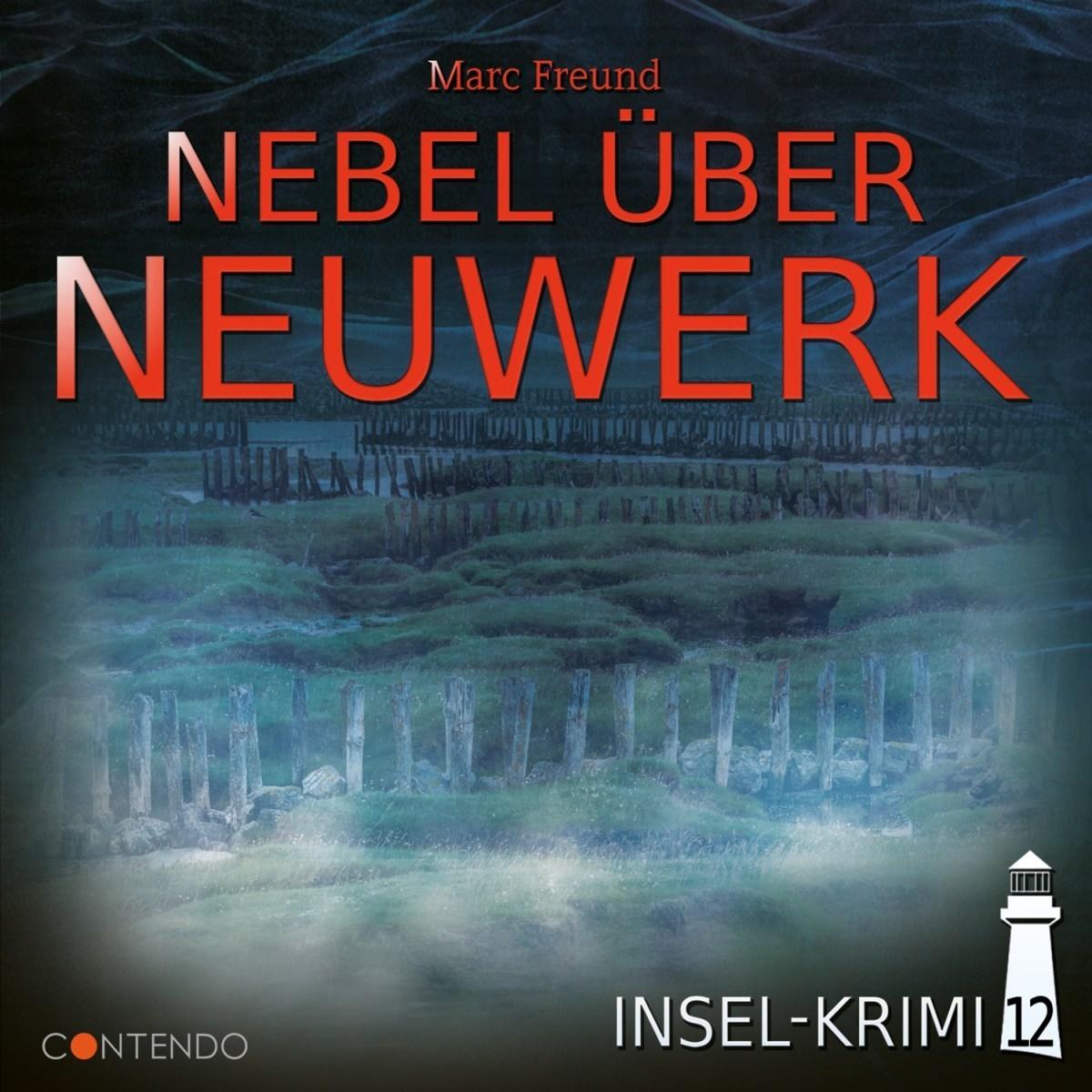 Insel-Krimi 12 Nebel über Neuwerk, Hörbücher von Constantin von Westphalen, Jacob Weigert, Yvonne Greitzke, Michael Bide...