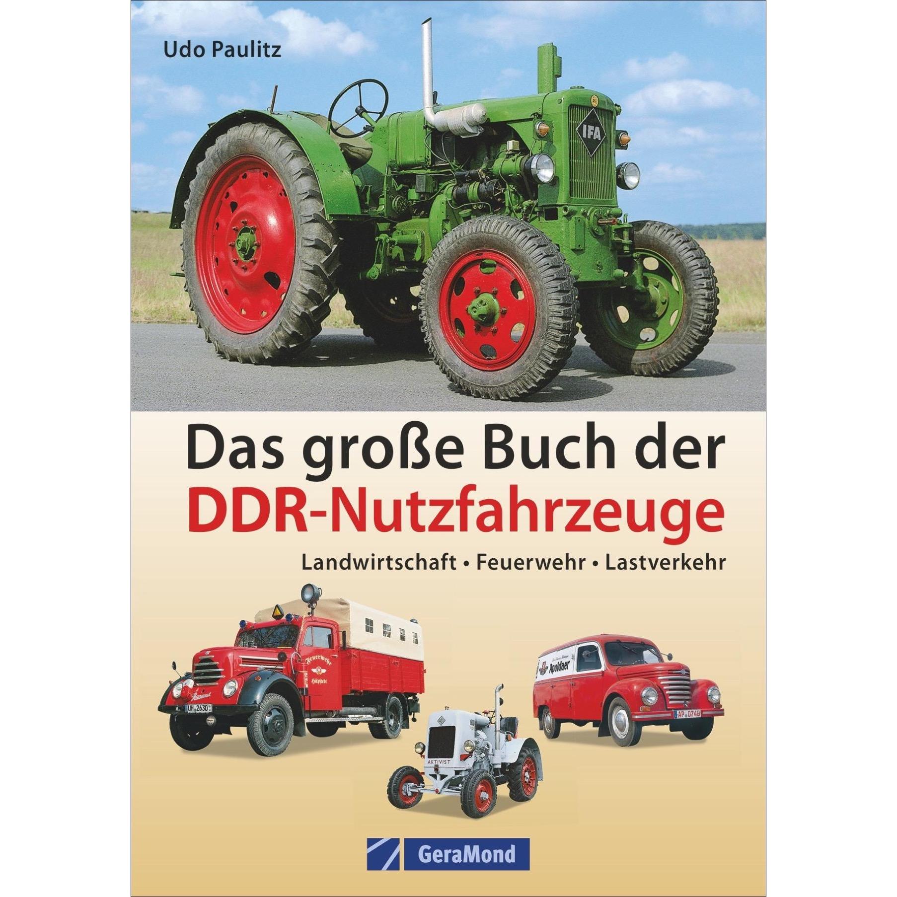 Das grosse Buch der DDR-Nutzfahrzeuge, Ratgeber von Udo Paulitz