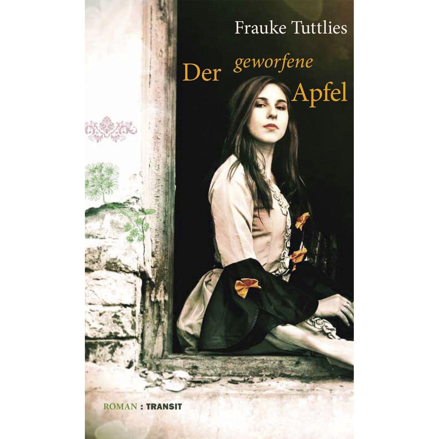 Der geworfene Apfel, Belletristik von Frauke Tuttlies