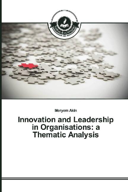 Produktbild Innovation and Leadership in Organisations: a Thematic Analysis (Englisch, Meryem Akin, 2016)