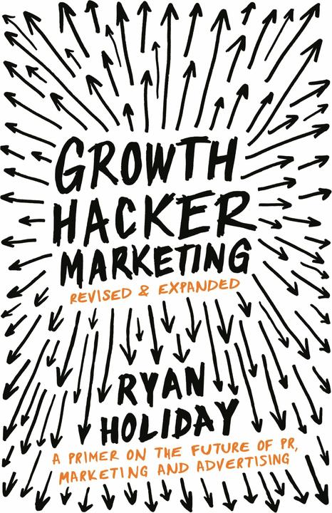 Produktbild Growth Hacker Marketing (Englisch, Ryan Holiday, 2014)