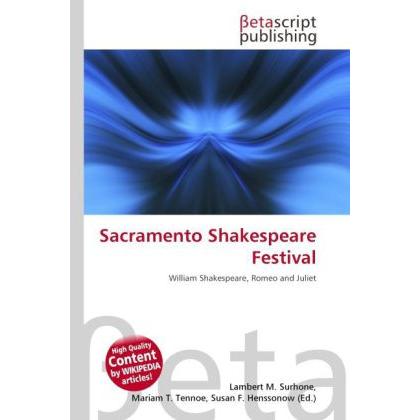 Sacramento Shakespeare Festival, Fachbücher von Lambert M. Surhone, Miriam T. Timpledon, Susan F. Marseken