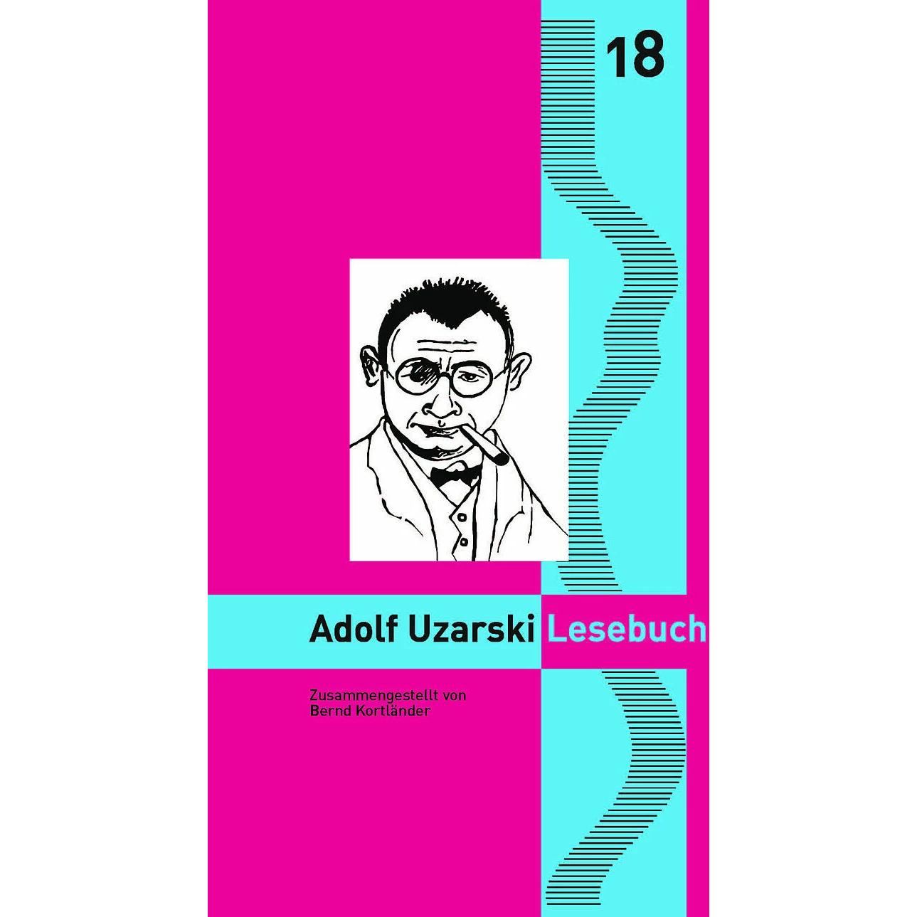 Adolf Uzarski Lesebuch, Belletristik von Adolf Uzarski, Enno Stahl, Walter Gödden