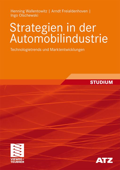 Produktbild Strategien in der Automobilindustrie (Deutsch, Arndt Freialdenhoven, Henning Wallentowitz, Ingo Olschewski, 2008)