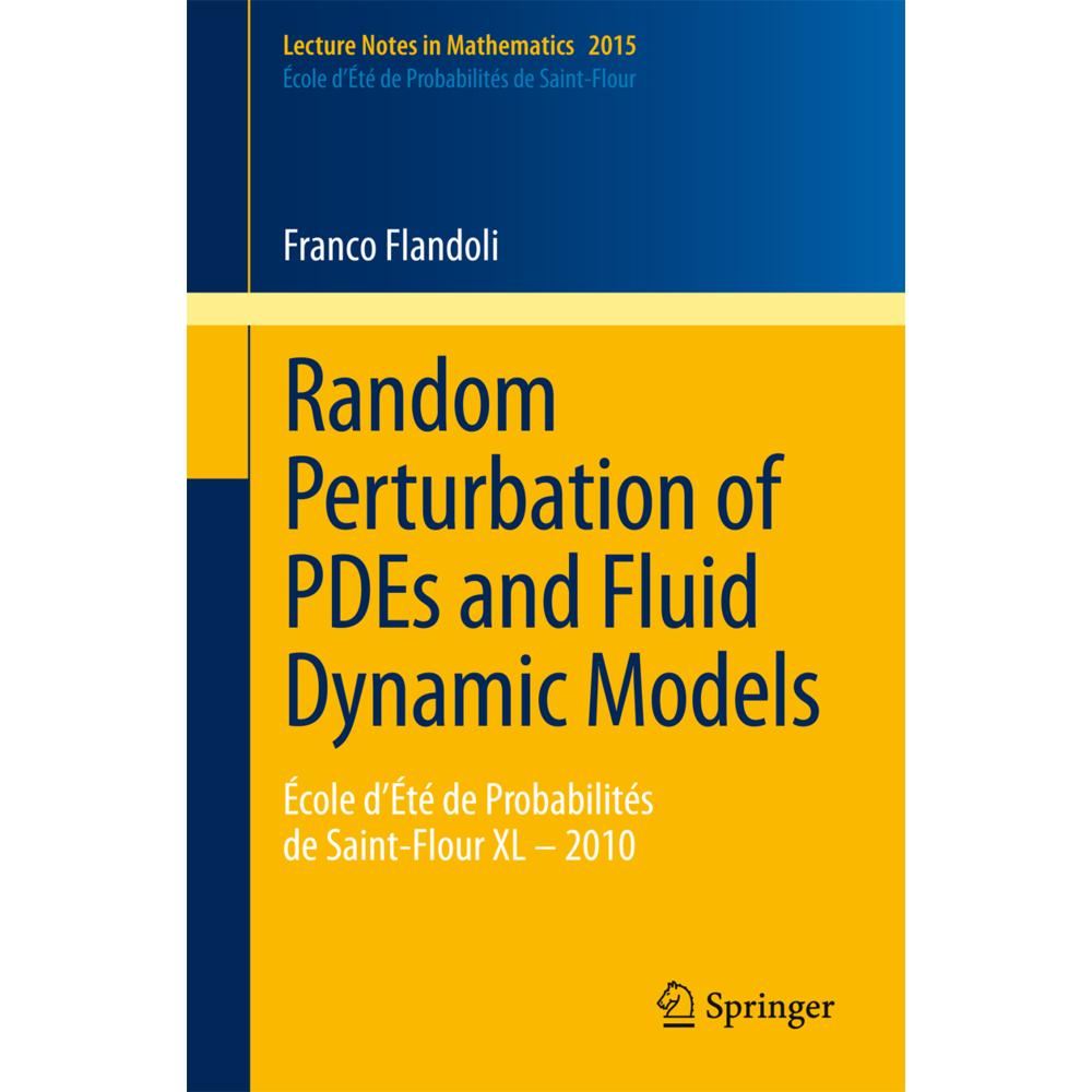 Thumbnail - Random Perturbation of PDEs and Fluid Dynamic Models, Fachbücher von Franco Flandoli